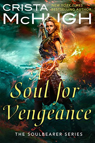 A Soul For Vengeance (The Soulbearer Trilogy Book 3) (English Edition) A Soul For Vengeance (The Soulbearer Trilogy Book 3) (English Edition)