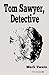 Tom Sawyer, Detective (Xist Classics) (English Edition) by Mark Twain