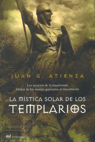 La mística solar de los templarios (MR Dimensiones)