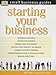 Starting Your Business (Small Business Guides) by 