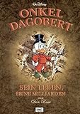Disney: Don Rosa: Onkel Dagobert - Sein Leben, seine Milliarden by 
