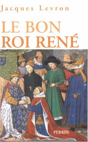 couverture de : Le Bon roi René couverture de : Le Bon roi René