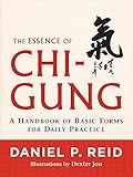 Image de The Essence of Chi-Gung: A Handbook of Basic Forms for Daily Practice
