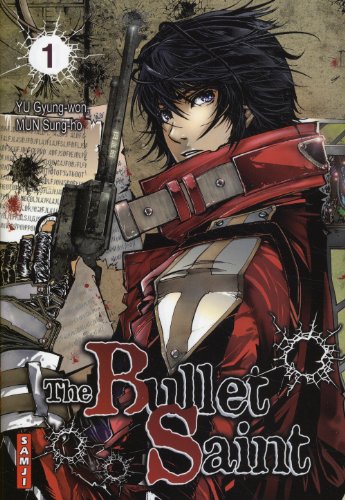 The Bullet Saint — Tome 1
