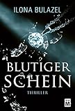 Bücher Neuerscheinungen 2022 - Blutiger Schein von Ilona Bulazel