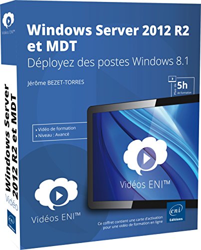 Windows Server 2012 R2 et MDT - Déployez des postes Windows 8.1 Windows Server 2012 R2 et MDT - Déployez des postes Windows 8.1