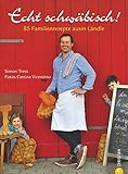 Image de Kochbuch schwäbisch: Echt schwäbisch! 85 Familienrezepte ausm Ländle. Mit guten Speisen wird nich