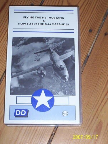 Flying the P-51 Mustang/B-26 Mara.. [VHS]