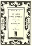 Image de Le Mythe Judéo-Chrétien : D'après la Genèse et les évangiles selon Matthieu et Jean