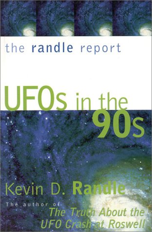 The Randle Report: UFOs in the '90s