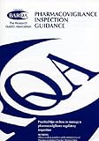 Image de Pharmacovigilance Inspection Guidance: Practical Tips on How to Manage a Pharmacovigilance Regulatory Inspection