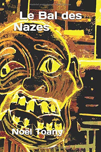 Le Bal des Nazes Le Bal des Nazes