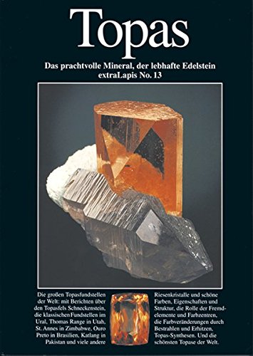 Preisvergleich Produktbild Topas: Das prachtvolle Mineral, der lebhafte Edelstein (extraLapis)