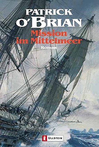 Download Ein Jack-Aubrey-Roman: Mission im Mittelmeer: Roman Download Ein Jack-Aubrey-Roman: Mission im Mittelmeer: Roman