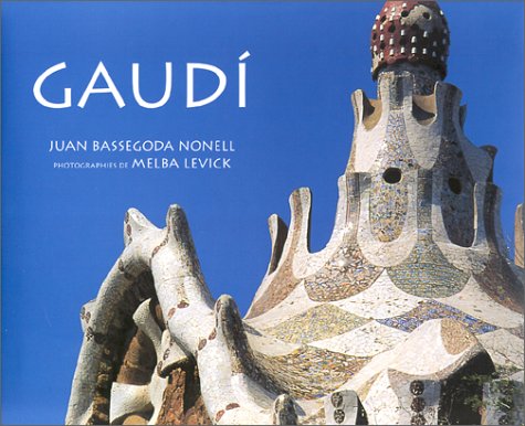 couverture de : Gaudi le g&eacute;nie des formes