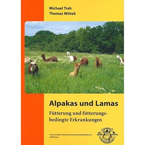 Alpakas und Lamas: Fütterung und fütterungsbedingte Erkrankungen