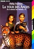 A la croisée des mondes, tome 2 : La Tour des anges
