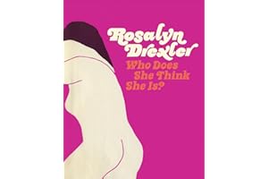 Rosalyn Drexler: Who Does She Think She Is?