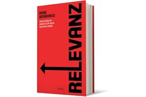 Relevanz: Was, warum, wann, für wen wichtig wird