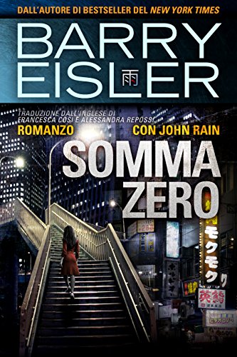 Barry Eisler - John Rain 09. Somma zero (2017)