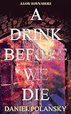 Cover zum Buch A Drink Before We Die