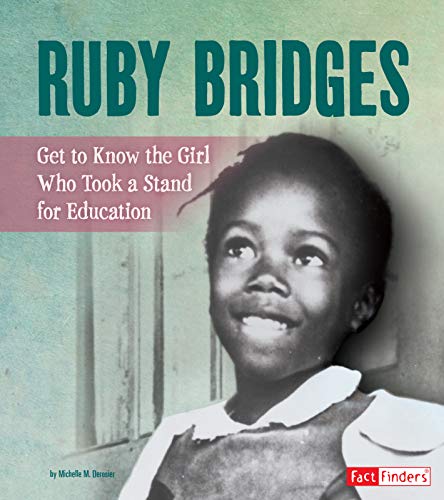 Ruby Bridges: Get to Know the Girl Who Took a Stand for Education (People You Should Know)