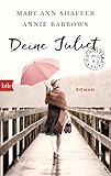 Deine Juliet: Roman von Mary Ann Shaffer