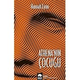 Athena&rsquo;nın &Ccedil;ocuğu: Yunan Kadınları Serisi
