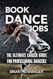 Image de BOOK DANCE JOBS: The Ultimate Career Guide For Professional Dancers (English Edition)