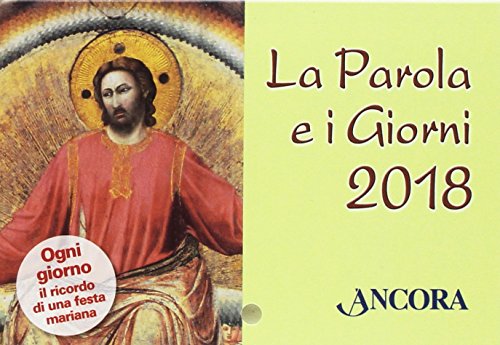 La Parola e i giorni 2018. Rito romano La Parola e i giorni 2018. Rito romano