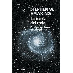 La teoría del todo: El origen y el destino del universo (Ensayo (debolsillo))