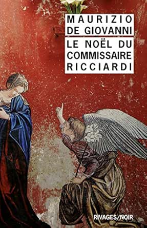 Le Noel Du Commissaire Ricciardi Ebook De Giovanni Maurizio Rousseau Odile De Giovanni Maurizio Amazon Fr