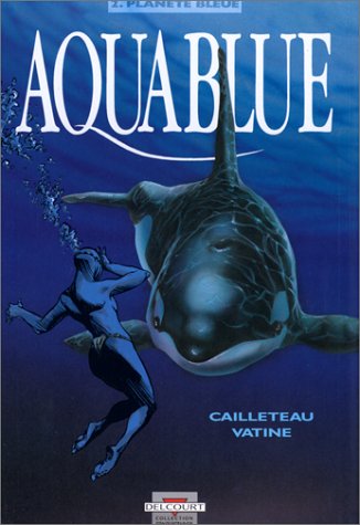 <a href="/node/11286">Aquablue - 2. Planète bleue</a>