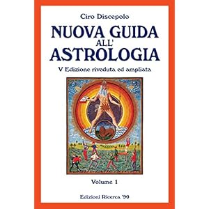 Nuova Guida All'Astrologia VOL.1: V Edizione riveduta ed ampliata