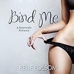 Bind Me (Roommate Romance #2)