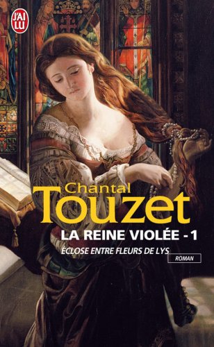 Download La reine violée, Tome 1 : Eclose entre fleurs de lys