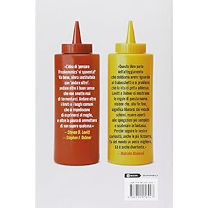 Pensare freakonomics. Un metodo non convenzionale per risolvere tutti i problemi