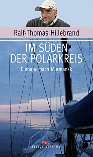 Download Im Süden der Polarkreis: Einhand nach Murmansk Download Im Süden der Polarkreis: Einhand nach Murmansk