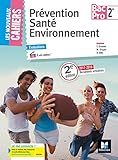 Les Nouveaux Cahiers - Prévention Santé Environnement - 2de Bac Pro - Éd. 2017 - Manuel élève