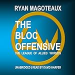 The League of Allied Worlds: The Bloc Offensive