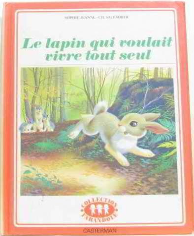 couverture de : Le Lapin qui voulait vivre tout seul