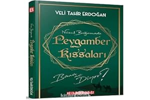 Nüzul Baglaminda Peygamber Kissalari Bana Ne Diyor?