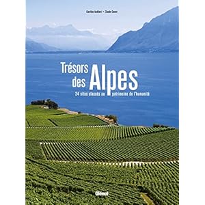 Trésors des Alpes: 24 sites classés au patrimoine de l'humanité