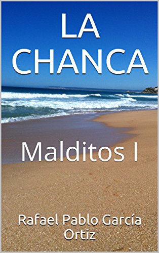 LA CHANCA: Malditos I