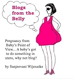 Image de Blogs from the Belly: Pregnancy from Baby's Point of View (English Edition)