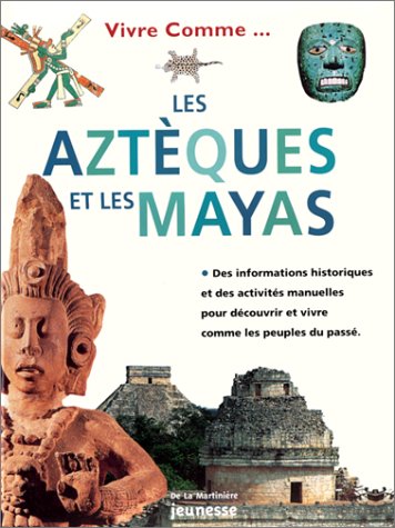 couverture de : Azt&egrave;ques et les Mayas    (les)