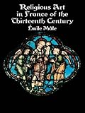 Image de Religious Art in France of the Thirteenth Century