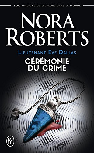 Download Lieutenant Eve Dallas (Tome 5) - Cérémonie du crime Download Lieutenant Eve Dallas (Tome 5) - Cérémonie du crime