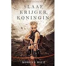 Slaaf, Krijger, Koningin (Over Kronen en Glorie—Boek 1)