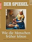 DER SPIEGEL EDITION GESCHICHTE 1/2016: Wie die Menschen früher lebten